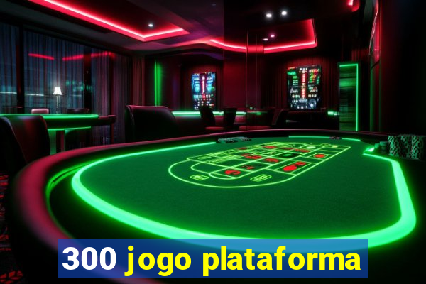 300 jogo plataforma